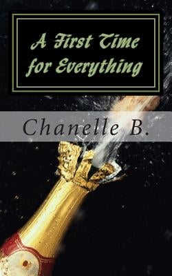 A First Time for Everything by B, Chanelle