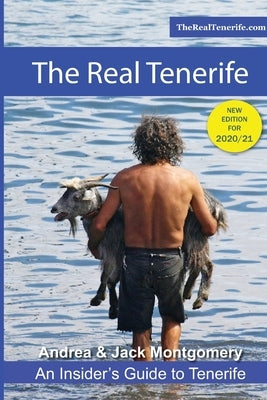 The Real Tenerife: An Insiders' Guide by Montgomery, Andrea