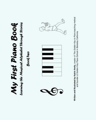 My First Piano Book 2: Learning The Musical Alphabet Through Stories by Arefy, Katrin