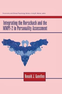 Integrating the Rorschach and the MMPI-2 in Personality Assessment by Ganellen, Ronald J.