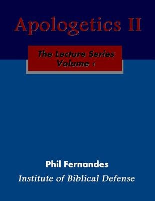 Apologetics II by Fernandes, Phil