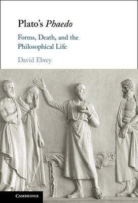 Plato's Phaedo by Ebrey, David