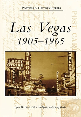 Las Vegas: 1905-1965 by Zook, Lynn M.