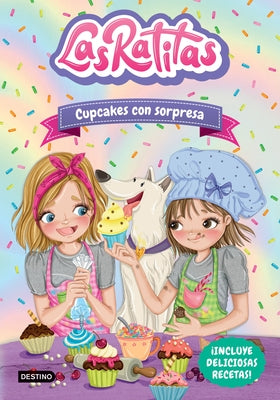 Las Ratitas 7. Cupcakes Con Sorpresa by Las Ratitas, Las Ratitas