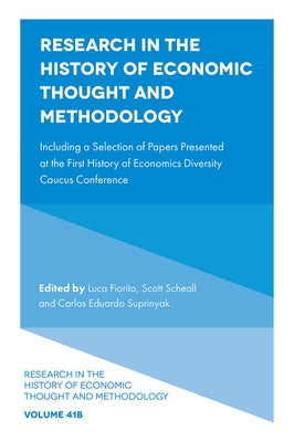 Research in the History of Economic Thought and Methodology: Including a Selection of Papers Presented at the First History of Economics Diversity Cau by Fiorito, Luca