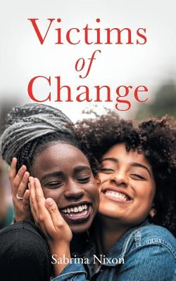 Victims of Change by Nixon, Sabrina