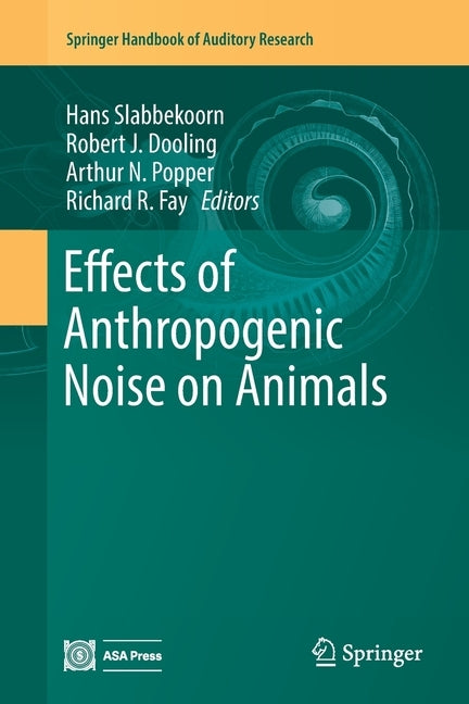 Effects of Anthropogenic Noise on Animals by Slabbekoorn, Hans