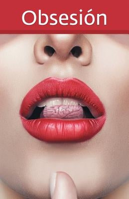 Obsesion by Ruiz De La Rosa, Jose De Jesus