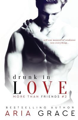 Drunk in Love by Grace, Aria