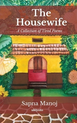 The Housewife by Sapna Manoj