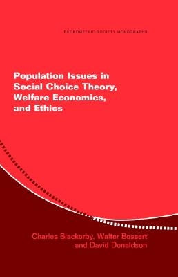 Population Issues in Social Choice Theory, Welfare Economics, and Ethics by Blackorby, Charles