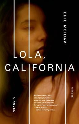 Lola, California by Meidav, Edie
