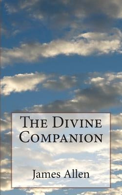 The Divine Companion by Allen, James