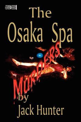 Osaka Spa Murders by Hunter, Jack E.