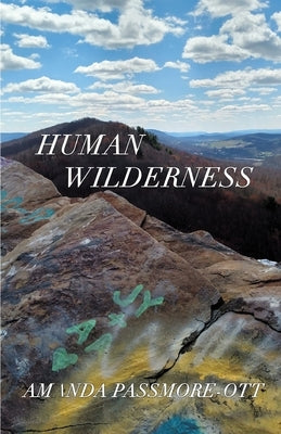 Human Wilderness by Passmore-Ott, Amanda