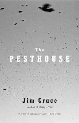 The Pesthouse by Crace, Jim