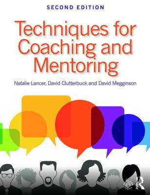 Techniques for Coaching and Mentoring by Lancer, Natalie