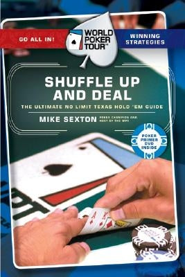 World Poker Tour(tm): Shuffle Up and Deal by Sexton, Mike