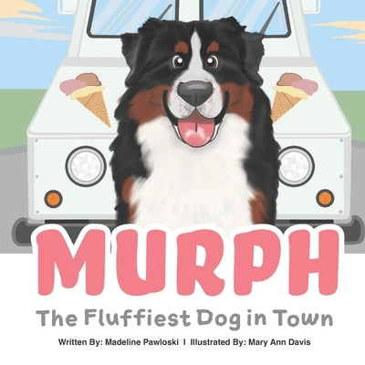 Murph: The Fluffiest Dog in Town by Davis, Mary Ann