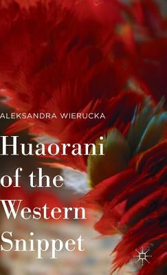 Huaorani of the Western Snippet by Wierucka, Aleksandra