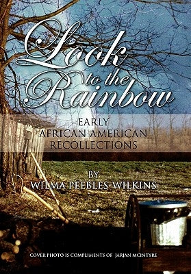 Look to the Rainbow by Peebles-Wilkins, Wilma