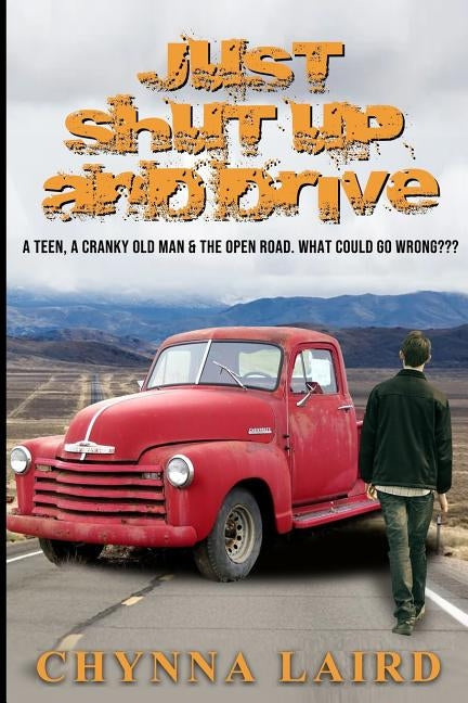 Just Shut Up and Drive by Laird, Chynna