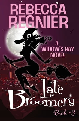 Late Broomers by Regnier, Rebecca