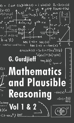 Mathematics and Plausible Reasoning by George Polya