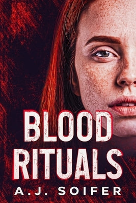 Blood rituals by Soifer, A. J.