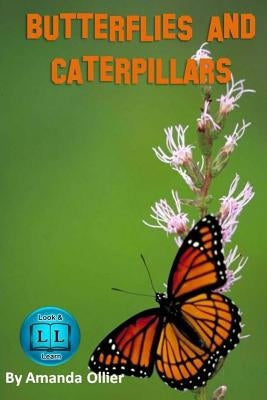 Butterflies and Caterpillars.: A Kids Book of Fun Facts and Photos on the Life Cycle of the Butterfly by Wolfendale, Julian