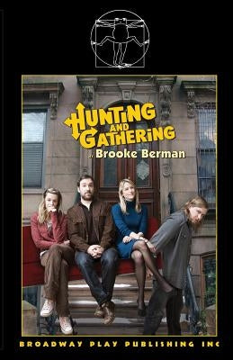 Hunting And Gathering by Berman, Brooke