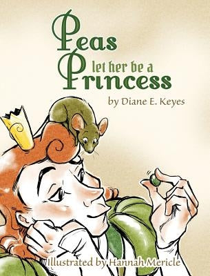 Peas let her be a Princess by Mericle, Hannah
