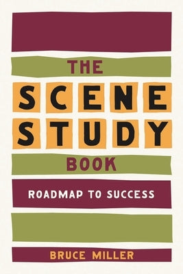 Scene Study Book: Roadmap to Success by Miller, Bruce