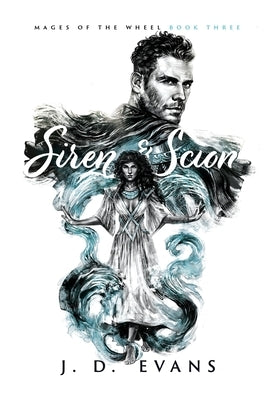 Siren & Scion by Evans, J. D.