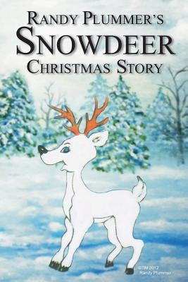 Snowdeer: A Christmas Story by Plummer, Randy