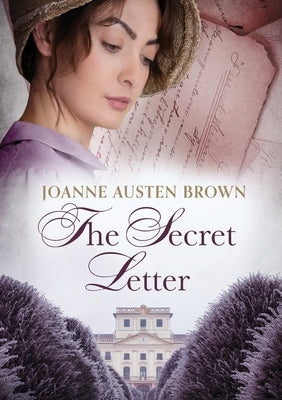 The Secret Letter by Austen Brown, Joanne