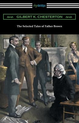 The Selected Tales of Father Brown by Chesterton, G. K.