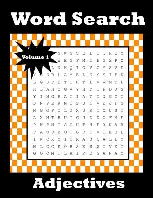 Word Search Adjectives: 120 Puzzles Chocked Full Of Nothing But Adjectives by Puzzles, Avenue J.