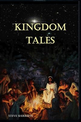 Kingdom Tales by Shirreffs, Steve