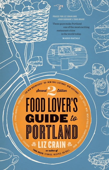 Food Lover's Guide to Portland: 2nd Edition by Crain, Liz