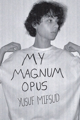 My Magnum Opus by Mifsud, Yusuf