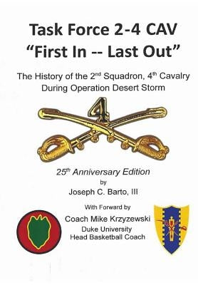 Task Force 2-4 Cav -- "First In, Last Out" by Barto, Joseph, III