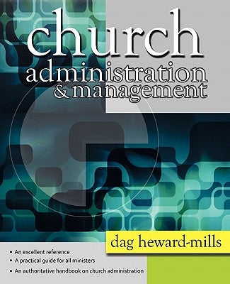 Church Administration and Management by Heward-Mills, Dag