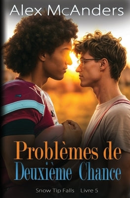 Problèmes de Deuxième Chance: HH Romance entre Meilleurs Amis by McAnders, Alex