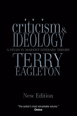 Criticism and Ideology: A Study in Marxist Literary Theory by Eagleton, Terry