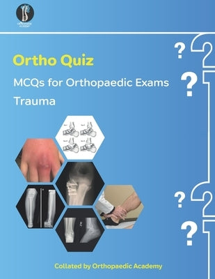 Ortho Quiz: Trauma MCQs by Academy, Orthopaedic