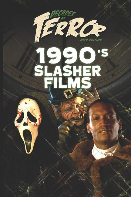 Decades of Terror 2019: 1990's Slasher Films by Hutchison, Steve