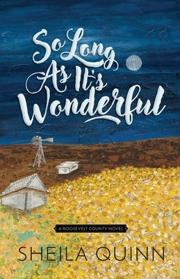 So Long As It's Wonderful by Quinn, Sheila