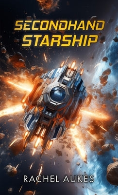 Secondhand Starship by Aukes, Rachel