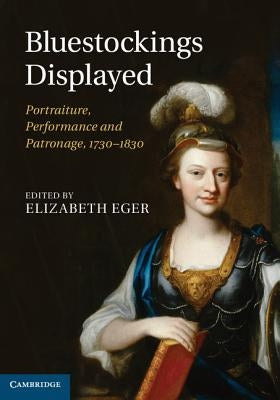 Bluestockings Displayed by Eger, Elizabeth